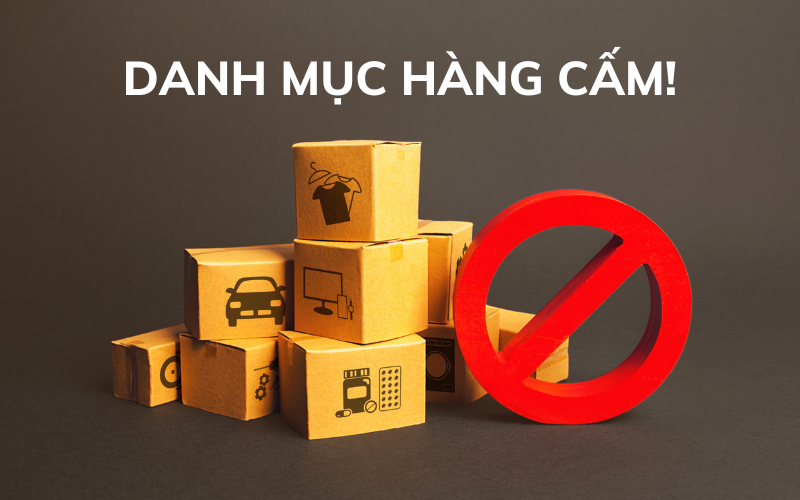 Danh mục hàng cấm nhập khẩu từ Trung Quốc về Việt Nam